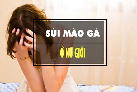 Sùi mào gà ở nữ giới có những biểu hiện như thế nào | G3VN