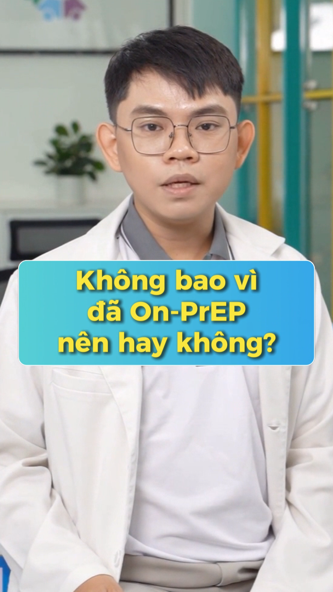 Video – Không bao vì đã on PrEP